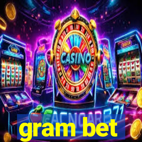 gram bet